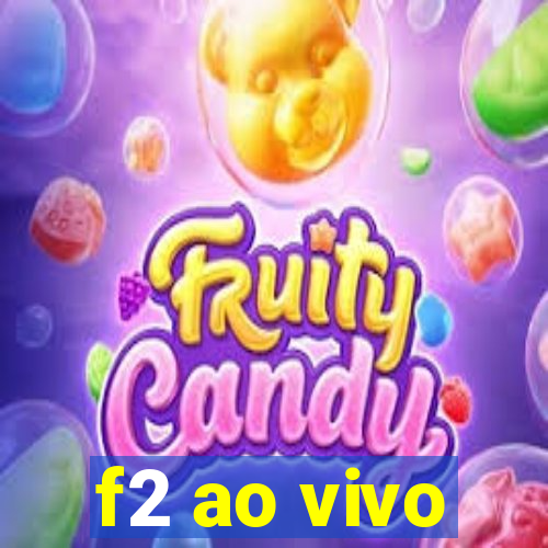 f2 ao vivo